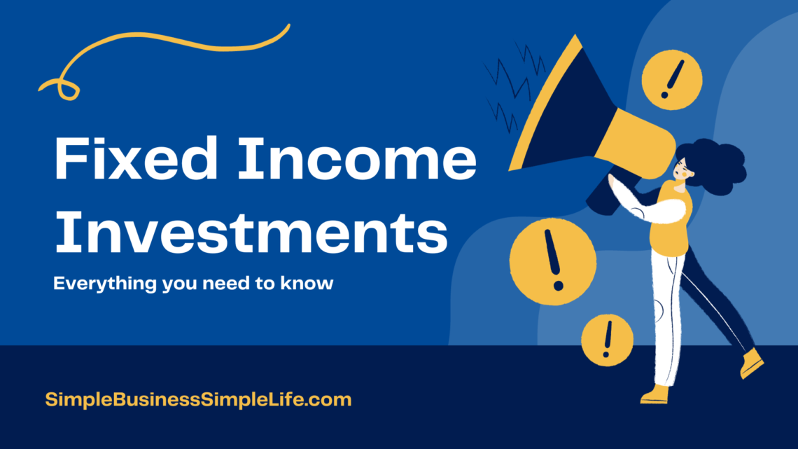 Fixed Income Investments: Everything You Need To Know | Simple Business ...